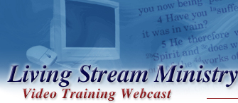 Living Stream Ministry Webcast Video Training